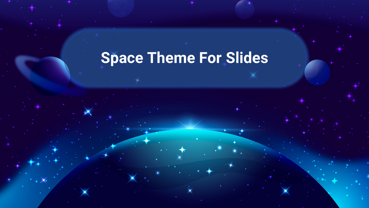 Free - Space Theme For Google Slides and PowerPoint Templates